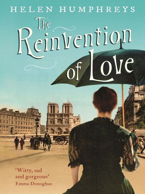 Title details for The Reinvention of Love by Helen Humphreys - Wait list